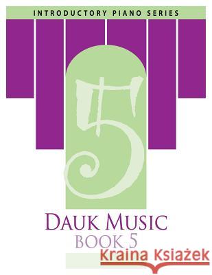 Dauk Music Book 5 Mrs Gerri Dauk MR Frank Dauk MR Jakub Piwowarczyk 9781505274165 Createspace - książka