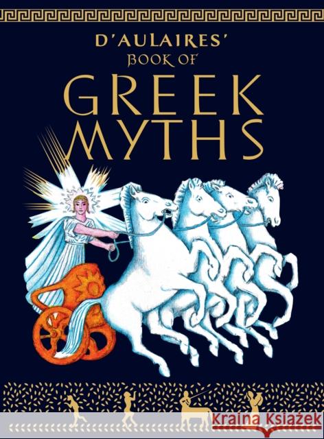 D'Aulaires Book of Greek Myths Ingri d'Aulaire, Edgar Parin d'Aulaire 9780385015837 Random House USA Inc - książka
