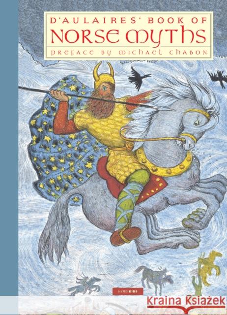 D\'Aulaires\' Book of Norse Myths Ingri D'Aulaire Edgar Parin D'Aulaire Michael Chabon 9781681377889 The New York Review of Books, Inc - książka