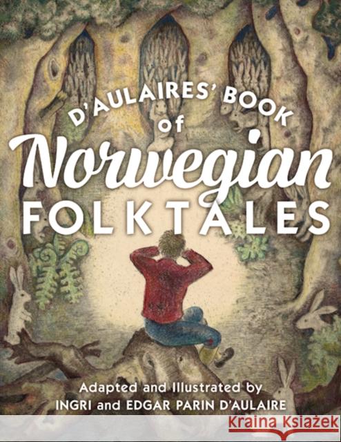 D'Aulaires' Book of Norwegian Folktales Ingri D'Aulaire Edgar Parin D'Aulaire 9780816699322 University of Minnesota Press - książka
