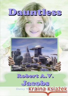 Dauntless Robert A.V. Jacobs 9780244197469 Lulu.com - książka