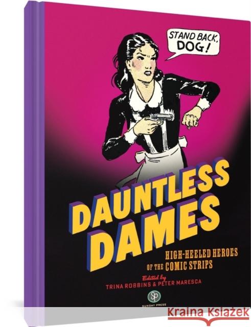 Dauntless Dames: High-Heeled Heroes of the Comics  9781683967804 Fantagraphics - książka