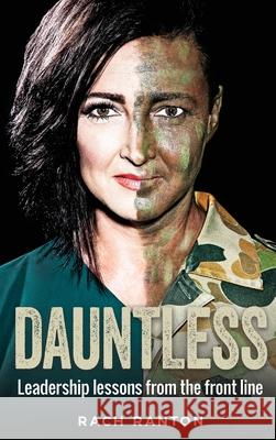 Dauntless: Leadership lessons from the frontline Ranton Rach 9780648745365 Insight Consultants - książka