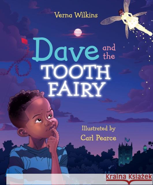 Dave and the Tooth Fairy Verna Wilkins Carl Pearce  9781787415409 Bonnier Books Ltd - książka