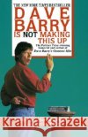Dave Barry Is Not Making This Up Dave Barry Jeff MacNelly 9780449909737 Ballantine Books