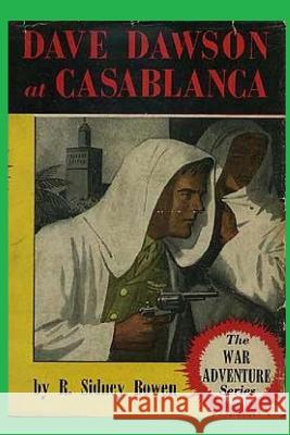 Dave Dawson at Casablanca R. Sidney Bowen 9781522958567 Createspace Independent Publishing Platform - książka
