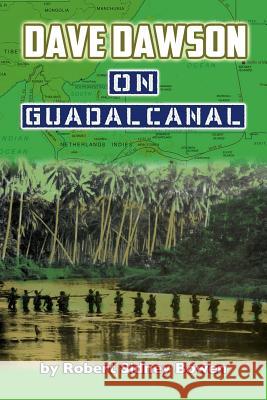 Dave Dawson on Guadalcanal Robert Sidney Bowen 9781519556790 Createspace Independent Publishing Platform - książka