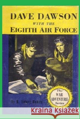 Dave Dawson with the Eighth Air Force R. Sidney Bowen 9781522959311 Createspace Independent Publishing Platform - książka