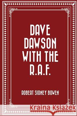 Dave Dawson with the R.A.F. Robert Sidney Bowen 9781530119813 Createspace Independent Publishing Platform - książka