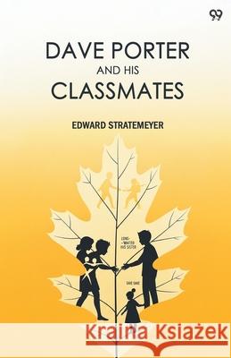 Dave Porter And His Classmates Edward Stratemeyer 9789371810937 Double 9 Books - książka
