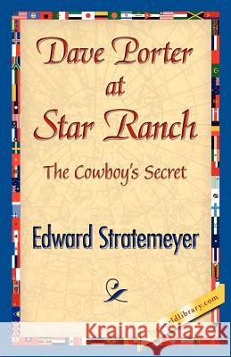 Dave Porter at Star Ranch Edward Stratemeyer 9781421842424 1st World Library - książka