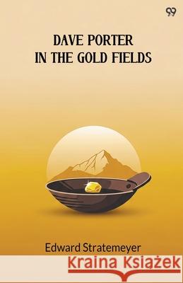 Dave Porter In The Gold Fields Edward Stratemeyer 9789371812610 Double 9 Books - książka