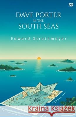 Dave Porter In The South Seas Edward Stratemeyer 9789371810920 Double 9 Books - książka
