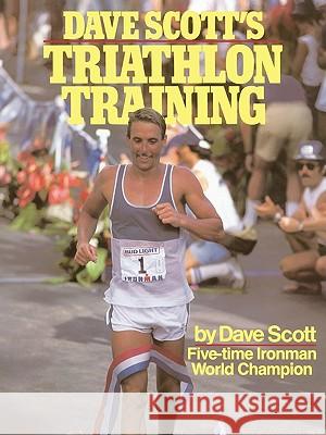 Dave Scott's Triathlon Training Dave Scott William L. Scott Liz Barrett 9780671604738 Fireside Books - książka