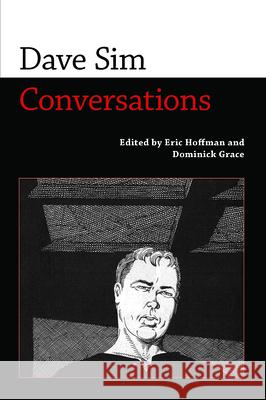 Dave Sim: Conversations Eric Hoffman Dominick Grace 9781628461787 University Press of Mississippi - książka