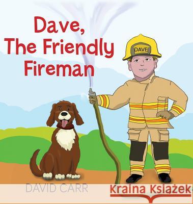 Dave, The Friendly Fireman David James Carr 9781733263702 David J Carr - książka