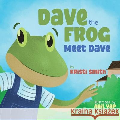 Dave The Frog - Meet Dave Kristi Smith 9781087904481 Kristi Smith - książka