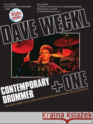 Dave Weckl -- Contemporary Drummer + One: Book, CD, & Charts [With CD and Charts] Dave Weckl 9780769247939 Alfred Publishing Company - książka