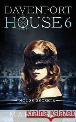 Davenport House 6: House Secrets Marie Silk 9781946413017 Marie Silk Publishing - książka