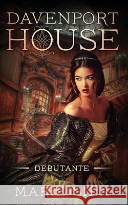 Davenport House Prequel: Debutante Marie Silk 9781946413024 Marie Silk Publishing - książka