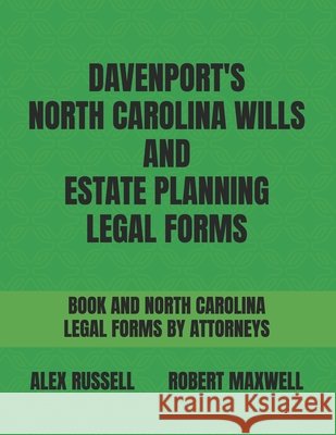 Davenport's North Carolina Wills And Estate Planning Legal Forms Robert Maxwell Beth Farmer Alan Smith 9798358369078 Independently Published - książka
