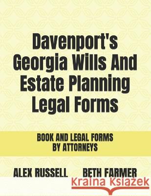 Davenport's Georgia Wills And Estate Planning Legal Forms Beth Farmer Robert Maxwell Alex Russell 9798370044083 Independently Published - książka