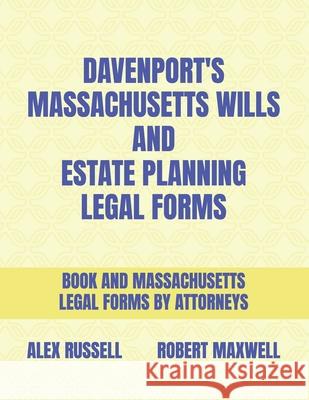 Davenport's Massachusetts Wills And Estate Planning Legal Forms Beth Farmer Robert Maxwell Alex Russell 9798370550485 Independently Published - książka