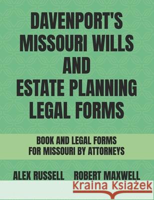 Davenport's Missouri Wills And Estate Planning Legal Forms Robert Maxwell Beth Farmer Alex Russell 9798373194020 Independently Published - książka