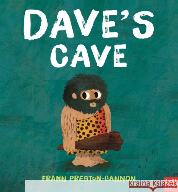 Dave's Cave Frann Preston-Gannon 9780857636249 Nosy Crow Ltd - książka