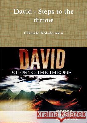 David - Steps to the throne Olamide Kolade Akin 9781326982188 Lulu.com - książka
