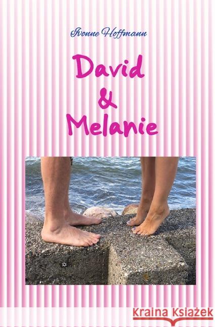 David & Melanie Hoffmann, Ivonne 9783741835292 epubli - książka