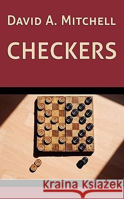 David A. Mitchell's Checkers David A. Mitchell 9781616460884 Coachwhip Publications - książka