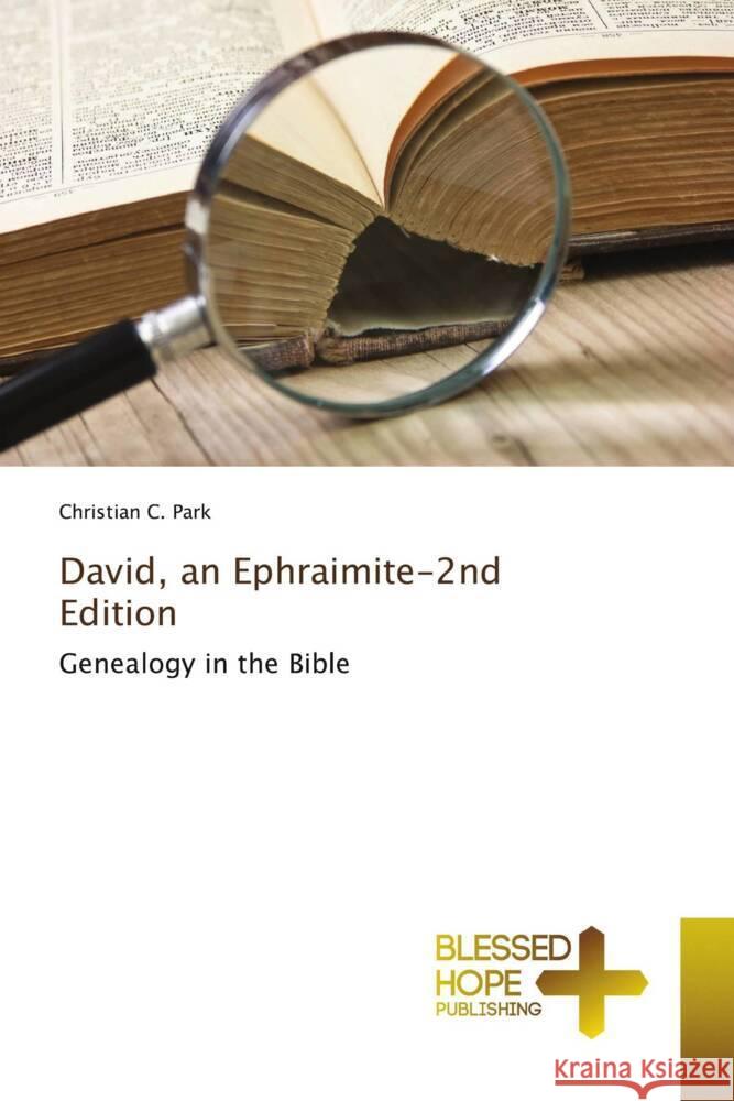 David, an Ephraimite-2nd Edition Park, Christian C. 9786209332098 Blessed Hope Publishing - książka