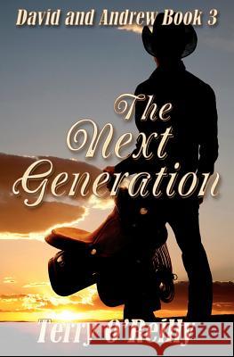 David and Andrew Book 3: The Next Generation Terry O'Reilly 9781470129095 Createspace - książka