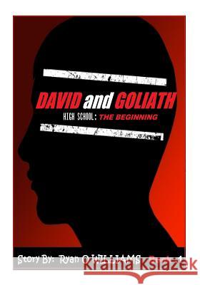 David and Goliath: High school the beginning Williams, Ryan O. 9781500686895 Createspace - książka
