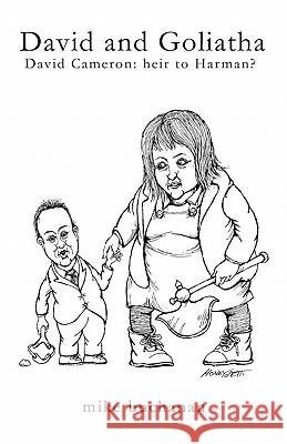 David and Goliatha: David Cameron - heir to Harman? Buchanan, Mike 9780956641625 LPS Publishing - książka