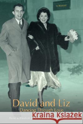 David and Liz: Dancing Through Love Beverly Rivera Davis, David &. Elizabeth 9780595428960 iUniverse - książka
