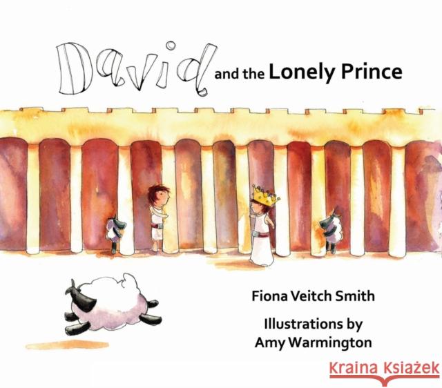 David and the Lonely Prince Smith, Fiona Veitch 9780281074587 SPCK - książka