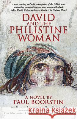 David and the Philistine Woman Paul Boorstin 9781785355370 John Hunt Publishing - książka