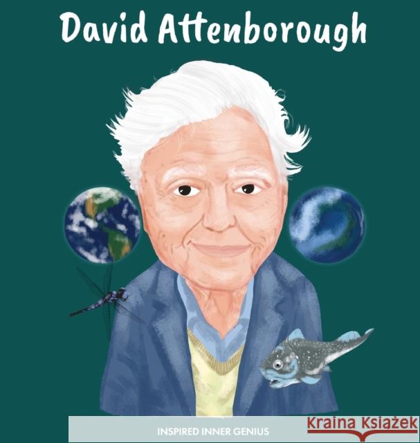 David Attenborough: (Children's Biography Book, Kids Ages 5 to 10, Naturalist, Writer, Earth, Climate Change) Inspired Inner Genius 9781690409618 Inspired Inner Genius - książka