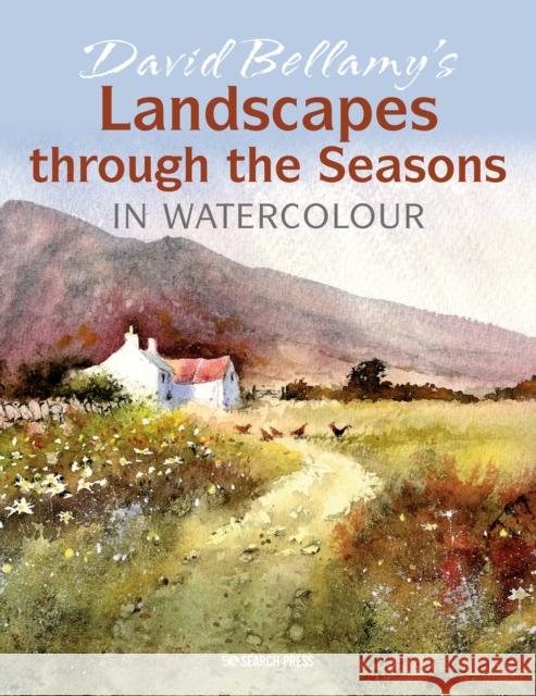 David Bellamy’s Landscapes through the Seasons in Watercolour David Bellamy 9781782218999 Search Press Ltd - książka