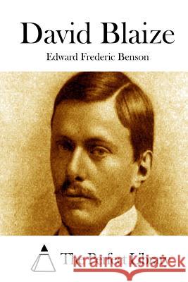 David Blaize Edward Frederic Benson The Perfect Library 9781519583147 Createspace Independent Publishing Platform - książka