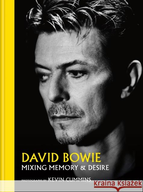 David Bowie Mixing Memory & Desire: Photographs by Kevin Cummins Kevin Cummins 9781788404280 Octopus Publishing Group - książka