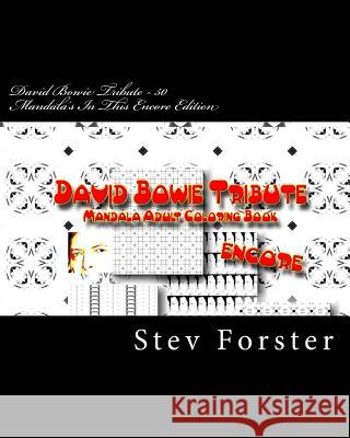 David Bowie Tribute: Mandala Adult Coloring Book Encore Stev Forster 9781523375219 Createspace Independent Publishing Platform - książka