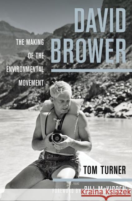 David Brower: The Making of the Environmental Movement Tom Turner 9780520278363 University of California Press - książka