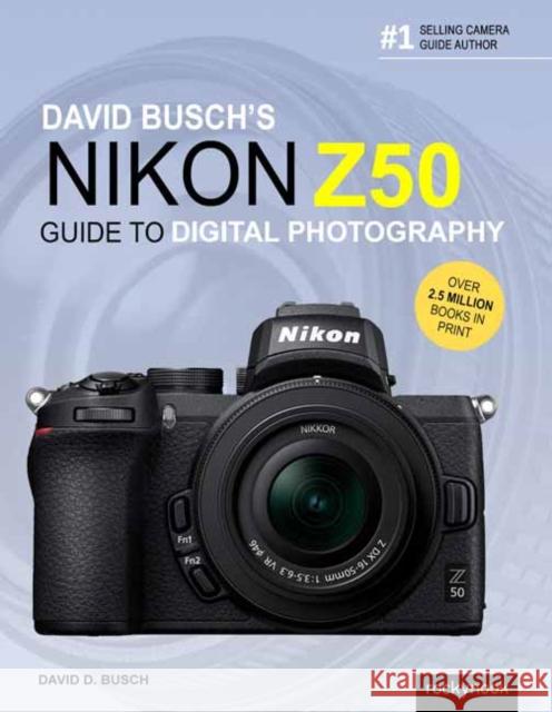 David Busch's Nikon Z50 Guide to Digital Photography  9781681986265 Rocky Nook - książka