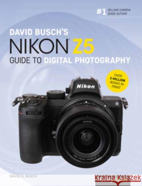 David Busch's Nikon Z5 Guide to Digital Photography David D. Busch 9781681987118 Rocky Nook - książka