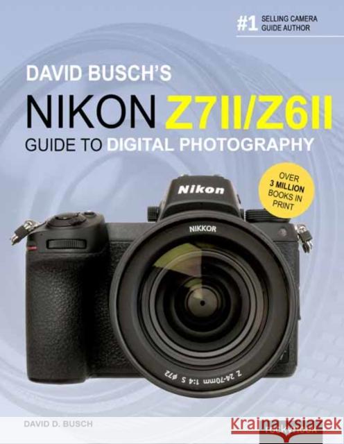 David Busch's Nikon Z7 II/Z6 II David Busch 9781681987712 Rocky Nook - książka