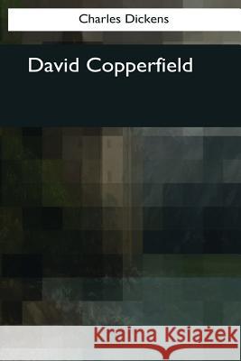 David Copperfield Charles Dickens 9781544080925 Createspace Independent Publishing Platform - książka