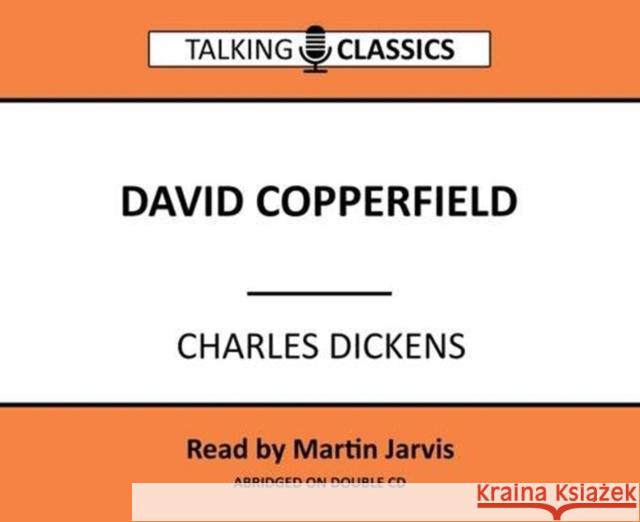 David Copperfield Charles Dickens, Martin Jarvis 9781781961704 Fantom Films Limited - książka